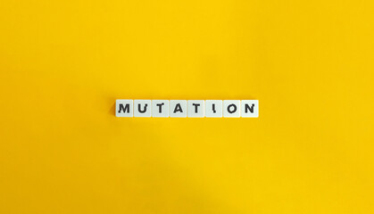 Mutation Word and Banner. Change in the Nucleotide Sequence of an Organism's DNA. Cancer Genomics. Text on Block Letter Tiles on Yellow Background. Minimal Aesthetics.