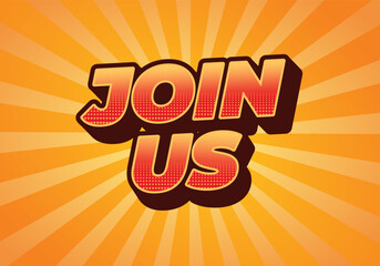 Join us. Text effect in good colors with 3D style