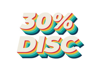 30 percent discount. Text effect in 3D style with good colors