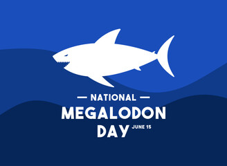 National Megalodon Day. June 15. Flat design vector. Poster, banner, card, background.