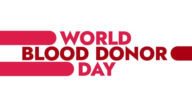 World Blood Donor Day colorful motion graphics seamless loopable text animation on white or black background great for celebrating awareness about world blood donor day in june
