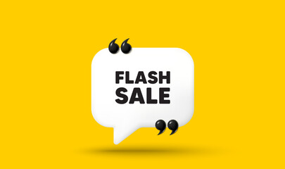 Fototapeta premium Flash Sale tag. Chat speech bubble 3d icon with quotation marks. Special offer price sign. Advertising Discounts symbol. Flash sale chat message. Speech bubble banner. White text balloon. Vector