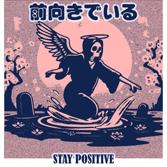 The reaper said stay positive