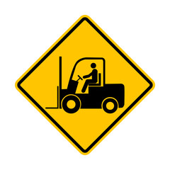 Forklift sign. Safety in industrial and warehouse areas. Places where goods are loaded and unloaded to warn about the operation of forklifts. Diamond road sign. Rhombus road sign. Warning road sign.