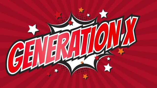 GENERATION X - Comic Pop Art Vintage colorful cartoon animation with explosion of speech bubble message.
