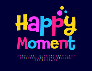 Obraz premium Vector playful poster Happy Moment. Colorful Funny Font. Bright set of handwritten Alphabet Letters and Numbers. 