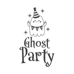Ghost party Halloween vector quote. Cute ghost vector illustration. Halloween haunted, boo spooky. Happy Holiday quote funny design isolated on white background.