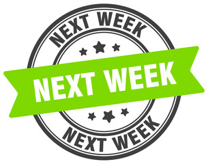 next week stamp. next week label on transparent background. round sign