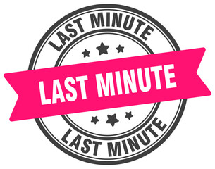 last minute stamp. last minute label on transparent background. round sign