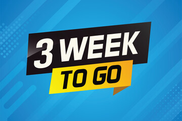3 week to go word concept vector illustration and 3d style for use landing page, template, ui, web, mobile app, poster, banner, flyer, background, gift card, coupon

