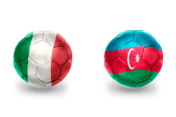 football balls with national flags of azerbaijan and italy ,soccer teams. on the white background.