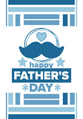Happy Father’s Day. Honoring dads. Lovely celebration in June. Sweetest family holiday. Party event. Mustache and heart. Blue color. Creative art poster. Vector design 
