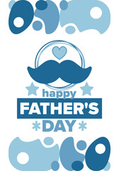 Happy Father’s Day. Honoring dads. Lovely celebration in June. Sweetest family holiday. Party event. Mustache and heart. Blue color. Creative art poster. Vector design 