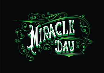 MIRACLE DAY lettering custom style design