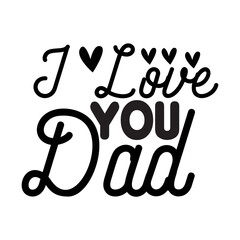 I Love You Dad SVG Design
