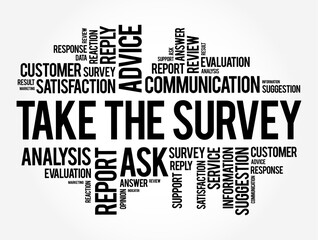 Fototapeta premium Take the Survey - take part in a questionnaire, to give one's opinion, word cloud concept background