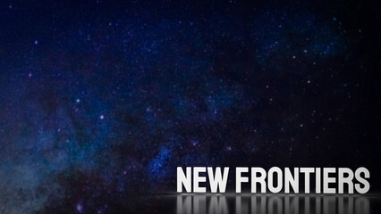 Fototapeta premium The New frontiers text on space Background 3d rendering.