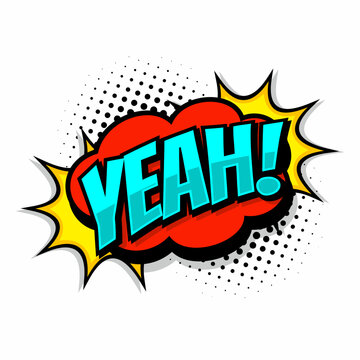 yeah phrase in cartoon style pop art. Cartoon bubble speak message phrase hello in halftone pop art style. Vector illustration