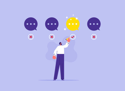 The best or suitable comment or review concept, commenting, feedback and correct answer, businessman choosing the best comment, message or best valuable feedback