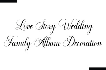  Love story wedding family album decoration Travel Saying Typography Text Design 