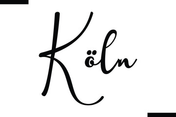 Köln Quote of Travel Saying Typography Text 