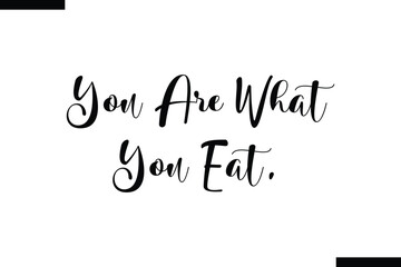 You are what you eat Quote of Travel Saying Typography Text 