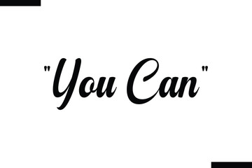 You can Quote of Travel Saying Typography Text 