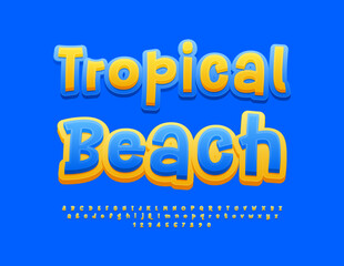 Vector advertising poster Tropical Beach. Bright Creative Font. Stylish Alphabet Letters and Numbers aset.