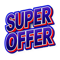 A 3D rendering of the phrase Super Offer in red and blue lettering, isolated on a white background. Generative AI