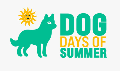July is Dog Days of Summer background template with cute dog picture. Holiday concept. use to background, banner, placard, card, and poster design template with text inscription and standard color.