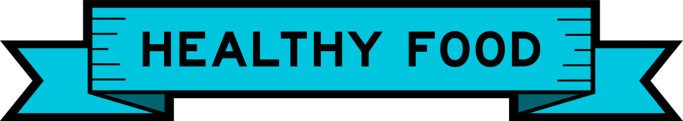 Ribbon label banner with word healthy food in blue color on white background