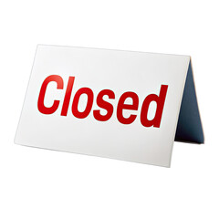 A white closed sign with red text is isolated on a white background. The sign is a traditional closed sign for businesses, informing customers that the establishment is closed. Generative AI