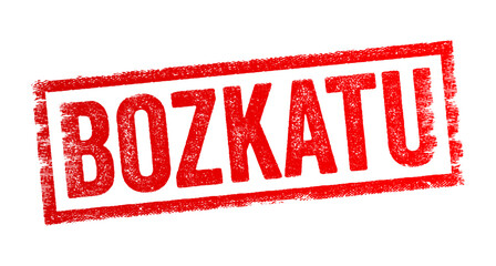 Bozkatu is the Basque word for Vote in English - a formal expression of one's choice or opinion in a decision-making process, typically through a ballot or other voting mechanism, text concept stamp