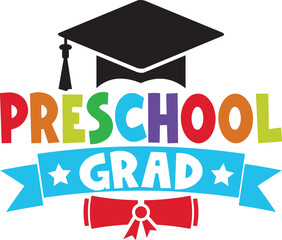 Graduation preschool grad typography clip art design on plain white transparent isolated background for card, shirt, hoodie, sweatshirt, apparel, tag, mug, icon, poster or badge