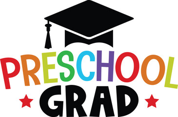 Graduation preschool grad typography clip art design on plain white transparent isolated background for card, shirt, hoodie, sweatshirt, apparel, tag, mug, icon, poster or badge
