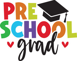 Graduation preschool grad typography clip art design on plain white transparent isolated background for card, shirt, hoodie, sweatshirt, apparel, tag, mug, icon, poster or badge
