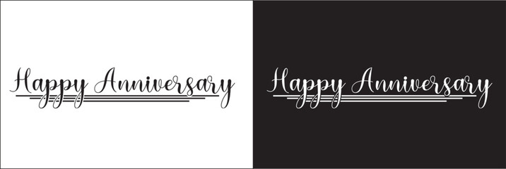Happy Anniversary calligraphy hand lettering isolated on white and black . Birthday or wedding anniversary celebration poster. EPS 10