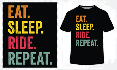 Eat sleep ride repeat retro vintage t-shirt design