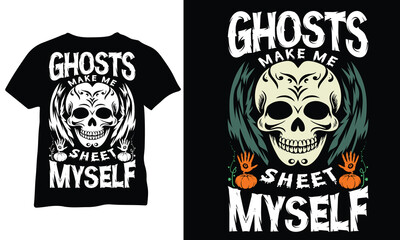 Ghosts Make Me Sheet Myself Funny Halloween Gift For Halloween