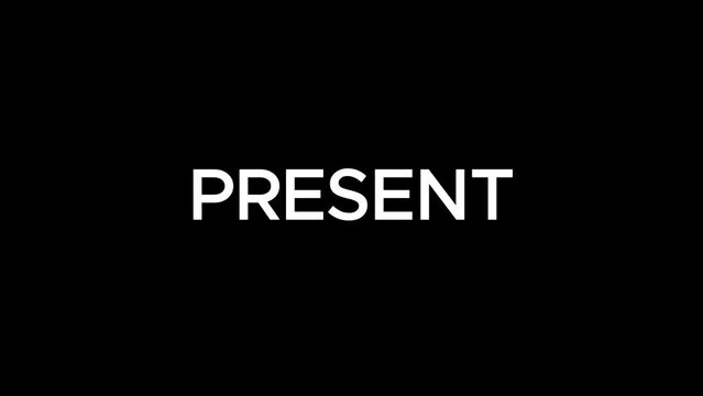 Simple Opening Video with the word PRESENT