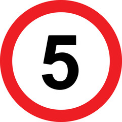 Road Speed Limit 5 five Sign. Generic speed limit sign with black number and red circle. Vector illustration