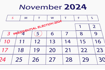 5 November 2024 American presidential election date highlighted on calendar with text " presidential election 2024. US presidential election will take place on November 5.