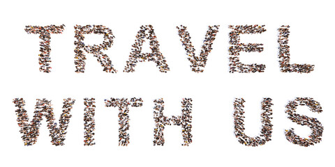 Concept conceptual large community of people forming TRAVEL word. 3d illustration metaphor for vacation, voyage, adventure, fun, happy, lifestyle, tourism, advertising, freedom, worldwide