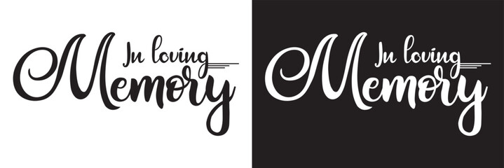 In loving memory. Vector black ink lettering isolated on white and black background. Funeral cursive calligraphy, memorial card clip art.  EPS 10