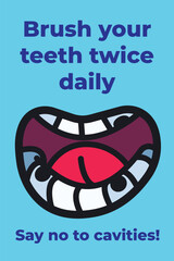 Brush your teeth twice daily and say no to cavities poster illustration graphic design isolated on vertical blue background. Simple flat dentist and oral care themed cartoon drawing.