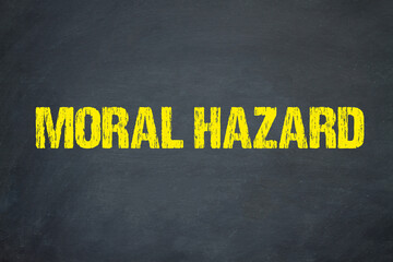 Moral Hazard	