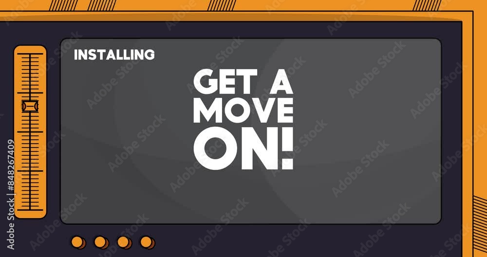 Poster Cartoon Computer With the word Get a move on! Video message of a screen displaying an installation window.