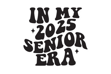 Class of 2025 Svg, Senior 2025 SVG, graduation Svg Design, Senior 2025 SVG Bundle, Class of 2025 Svg, Graduation 2025, Proud Mom 2025 svg, Graduation Shirt Svg