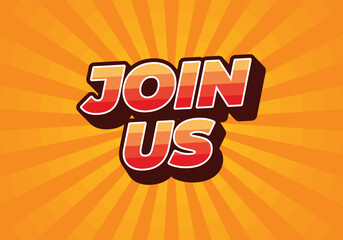 Join us. Text effect in good colors with 3D style