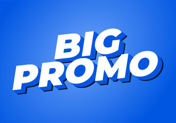 Big promo. Text effect in 3D look with good colors